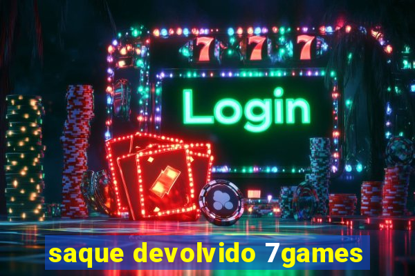 saque devolvido 7games